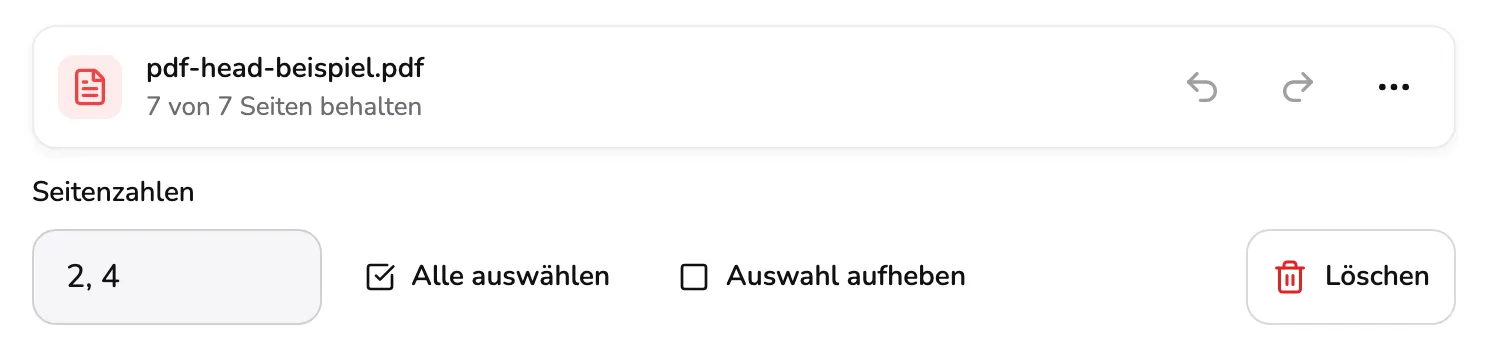 Die Dateileiste mit 7 von 7 Seiten behalten über dem Feld Seitenzahlen mit 2, 4, daneben Alle auswählen und Auswahl aufheben, zusammen Markierung 1, und ganz rechts das eigene Löschen der Zeile, Markierung 2.