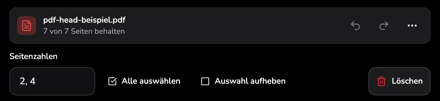 Die Dateileiste mit 7 von 7 Seiten behalten über dem Feld Seitenzahlen mit 2, 4, daneben Alle auswählen und Auswahl aufheben, zusammen Markierung 1, und ganz rechts das eigene Löschen der Zeile, Markierung 2.