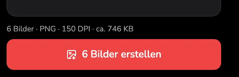 Die rote Schaltfläche 6 Bilder erstellen mit Markierung 1 und die Zeile darüber mit Markierung 2: 6 Bilder · PNG · 150 DPI · ca. 746 KB.